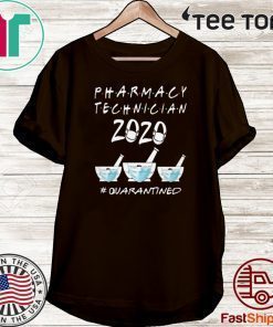 PHARMACY TECHNICIAN 2020 MASK QUARATINED TEE SHIRTS