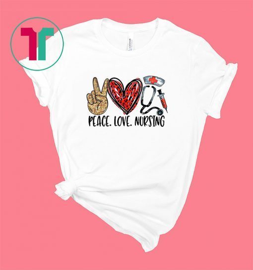 Peace Love Nursing RN Love Nurse T-Shirt