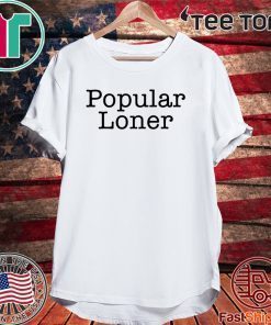 Popular Loner 2020 T-Shirt