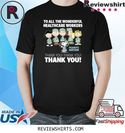 Snoopy Thank You To All The Wonderful Healthcare Workers Shirt