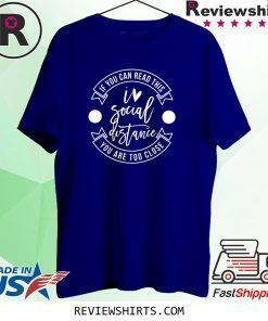 Social Distancing Shirt, Anti Social Shirt, Introvert Shirt , Quarantine 2020 , Stay Home Shirt, Funny Quarantine Shirt, If You Can Read