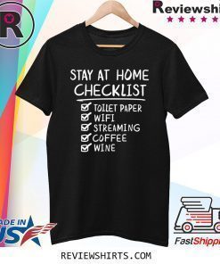 Stay at Home Checklist Funny Letter Print Shirt