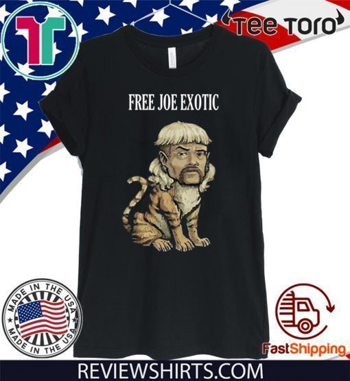 TIGER KING 2020 FREE JOE EXOTIC T-SHIRT