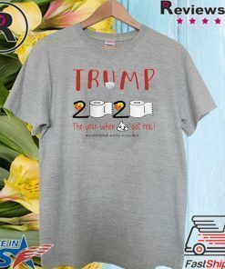 DONALD TRUMP 2020 QUARANTINED STILL YOUR PRESIDENT SHIRT