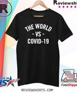 The World vs Covid-19 T-Shirt