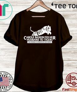 Mens Womens Tiger King T Shirt – Carole Baskin T Shirt – Joe Exotic T Shirt – Netflix – Funny – T-Shirt