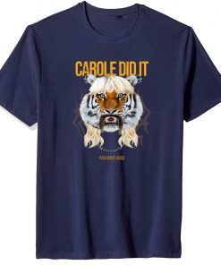 Tom Segura Carole Did It Shirt