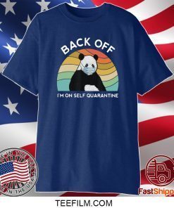 Vintage Panda Back Off I’m On Self Quarantine Shirt