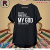 Way Maker Miracle Worker My God Shirt