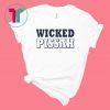 Wicked Pissah Shirt