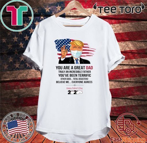 You Are A Great Dad Donald Trump Happy Father’s Day 2020 Shirt Toilet Paper