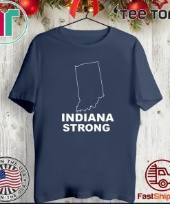 Indiana Strong - Indiana State US Shirt