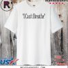 Bridgett Floyd I Can’t Breathe 2020 T-Shirt