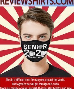 Class Of 2020 Face Masks - The Year Shit Got Real Cloth Face Mask