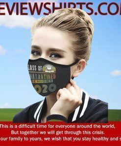 Class Of 2020 Quarantined Seniors Cloth Face Mask