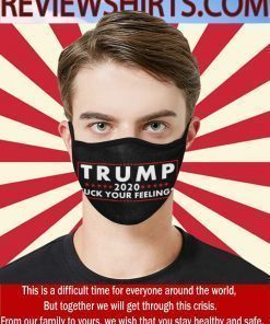 Trump 2020 FUCK Your Feelings Cloth Face Mask US