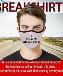 Face Masks Rip I Can't Breathe