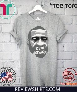 George Floyd I Can’t Breathe ShirtGeorge Floyd I Can’t Breathe Shirt