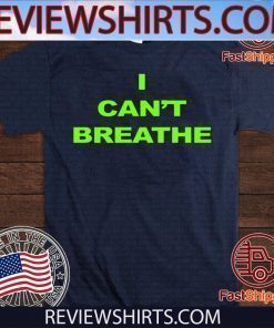 I Can’t Breathe Official T-Shirt