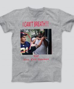 I Can’t Breathe Rip Bro Eric Garner Shirt