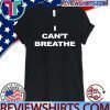 I Can’t Breathe Shirt