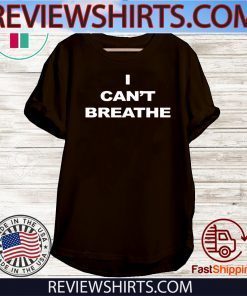 I Can’t Breathe TShirt