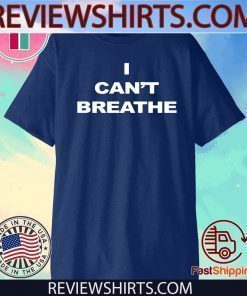 I Can’t Breathe TShirt