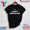 I Can’t Breathe Classic T-Shirt