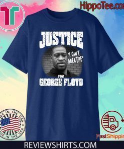 Justice For George Floyd Shirt - I Can’t Breathe T-Shirt