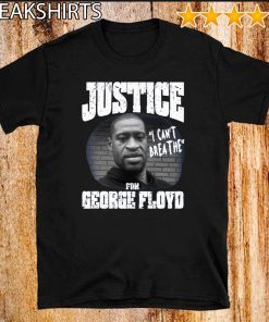 Justice For George Floyd Shirt - I Can’t Breathe T-Shirt