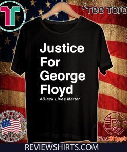 Justice for George Floyd T-Shirt #BlackLivesMatter