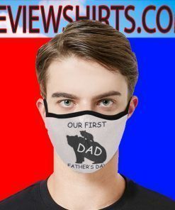 Our Fist Father's Day Cloth Face Mask