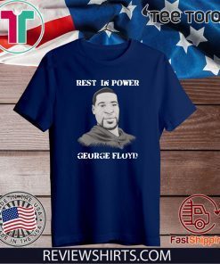 Rest in power George Floyd Tee Shirts