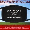 Father's Day 2020 The One Where I Was Quarantines Gift Father's Day Face Mask