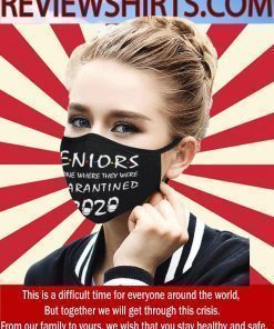 Seniors The One Where They Were Quarantined 2020 Cloth Face Masks