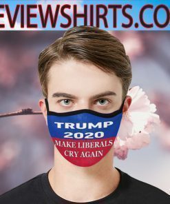 Donald Trump 2020 Make Liberals Cry Again Cloth Face Mask US