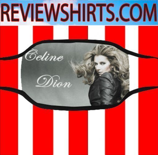 Sale For Celine Dion Cloth Face Mask