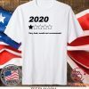 2020 very bad would not recommend shirt
