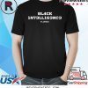 8L4CK 1N73LL163NC3 Florida T-Shirt