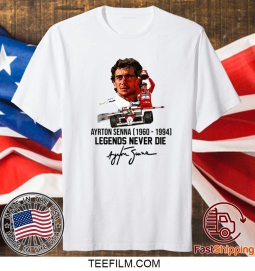 Ayrton Senna Legends Never Die Shirt