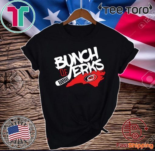 BUNCH OF JERKS Carolina Hurricanes Shirt