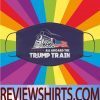 ALL ABOARD THE TRUMP TRAIN 2020 FACE MASKS
