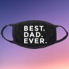 Best dad Ever Fabric Face Mask