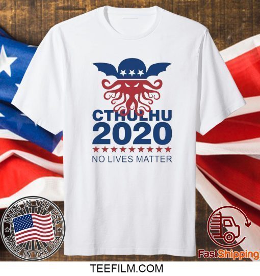 Cthulhu 2020 no lives matter shirt