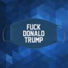 FUCK DONALD TRUMP FACE MASK