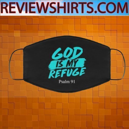 God is my refuge Cloth Face Mask