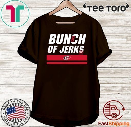 HURRICANES BUNCH OF JERKS SHIRT