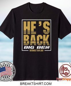 He’s Back Big Ben Revenge Tour 2020 T-Shirt