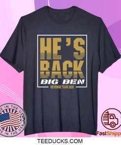 He’s Back Big Ben Revenge Tour 2020 T-Shirt