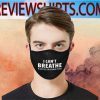I Can't Breathe Mask 2020 Cloth Face Masks